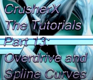 CrusherX Overdrive and Spline Curves