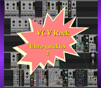 vcv rack ultra quickies